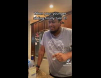 When your younger sibling finally turns 21