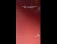 my little brother looks just like Austin Powers