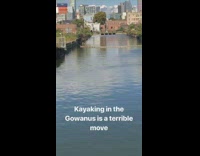kayaking in the gowanus is a terrible move