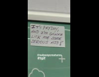 Index card note stuck to subway train wall says It's Friday and I'm gonna lick me some serious ass