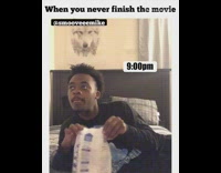 When you never finish the movie guy 