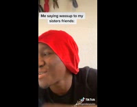 Me saying wassup to my sisters friends 