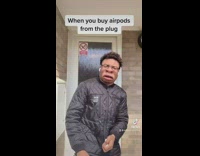 When you buy airpods from the plug 