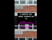 Collab winy - Boring day under quarantine in williamsburg brooklyn