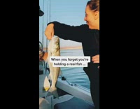 When you forget youre holding a real fish 