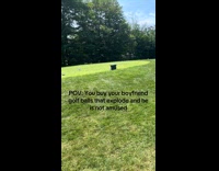 Woman pranks boyfriend with exploding golf balls 