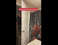Girl asks boyfriend to wipe her butt