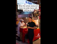 Collab BitchIG2 - When the whole restaurant hears me order tacos with nothing on it 