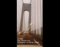 Collab winy - Filmer on car at bridge low visibility wildfire