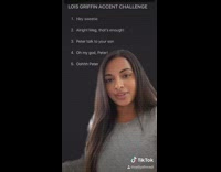 Lois Griffin accent challenge