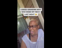Guy asks grandma why she kissed his neck 