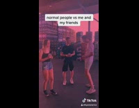 normal people vs me and friends dance  