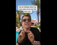 Guy refuses to go to kids club